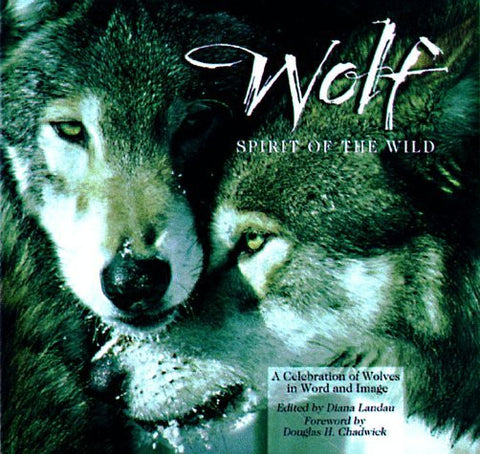 Wolf: Spirit of the Wild: A Celebration of Wolves in Word and Image - Wide World Maps & MORE! - Book - Brand: Sterling Publishing - Wide World Maps & MORE!