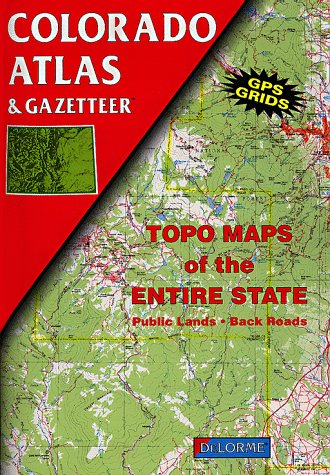 1991 Colorado Atlas and Gazetteer (State Atlas & Gazetteer) [JLW Archives] - Wide World Maps & MORE! - Book - DeLorme Mapping Company - Wide World Maps & MORE!