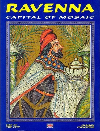Ravenna: Capital of Mosaic - Wide World Maps & MORE! - Book - Wide World Maps & MORE! - Wide World Maps & MORE!