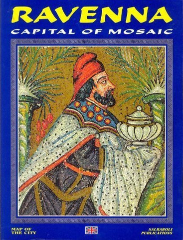 Ravenna: Capital of Mosaic - Wide World Maps & MORE! - Book - Wide World Maps & MORE! - Wide World Maps & MORE!