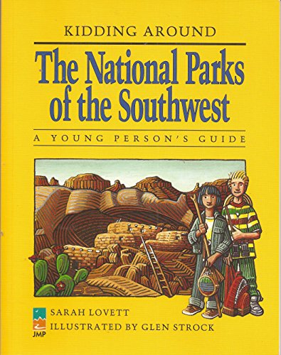 Kidding Around the National Parks of the Southwest: A Young Person's Guide - Wide World Maps & MORE!