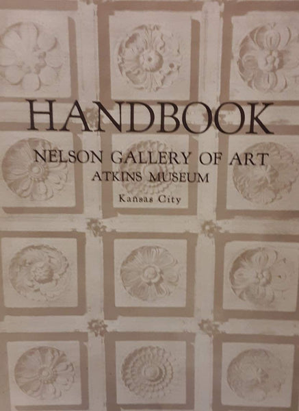 Handbook of the Collections in the William Rockhill Nelson Gallery of Art and Mary Atkins Museum of Fine Arts. Fourth edition. - Wide World Maps & MORE! - Book - Wide World Maps & MORE! - Wide World Maps & MORE!