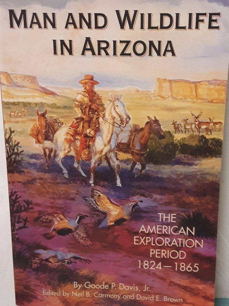 Man and Wildlife in Arizona - Exploration Period 1824-1865 Game and Fish - Wide World Maps & MORE!