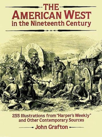 The American West in the Nineteenth Century: 255 Illustrations from "Harper's Weekly" and Other Contemporary Sources (Dover Pictorial Archive) - Wide World Maps & MORE! - Book - Wide World Maps & MORE! - Wide World Maps & MORE!
