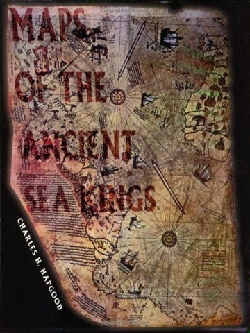 Maps of the Ancient Sea Kings: Evidence of Advanced Civilization in the Ice Age - Wide World Maps & MORE! - Book - Brand: Adventures Unlimited Press - Wide World Maps & MORE!