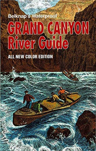 Belknap's Waterproof Grand Canyon River Guide All New Color Edition Revised 2005 [Collectible - Very Good] - Wide World Maps & MORE! - Book - Westwater Books - Wide World Maps & MORE!