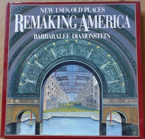 Remaking America: New Uses, Old Places - Wide World Maps & MORE!