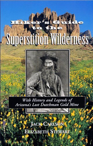 Hikers Guide to the Superstition Wilderness: With History and Legends of Arizona's Lost Dutchman Gold Mine (Hiking & Biking) [Used Book in Good Condition] - Wide World Maps & MORE! - Book - Clear Creek Publishing (AZ) - Wide World Maps & MORE!