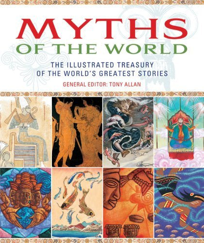 Myths of the World: The Illustrated Treasury of the World's Greatest Stories - Wide World Maps & MORE! - Book - Wide World Maps & MORE! - Wide World Maps & MORE!