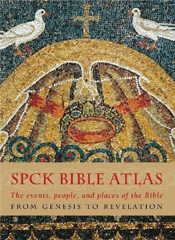 The SPCK Bible Atlas: The Events, People and Places of the Bible from Genesis to Revelation (2013-02-21) - Wide World Maps & MORE! - Book - Wide World Maps & MORE! - Wide World Maps & MORE!