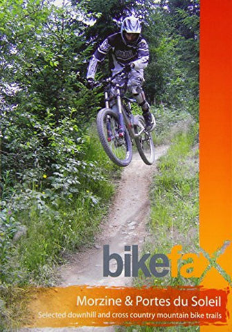 Morzine and Portes Du Soleil: Selected Downhill and Cross Country Mountain Bike Trails (Bikefax Mountain Bike Guides) - Wide World Maps & MORE! - Book - Wide World Maps & MORE! - Wide World Maps & MORE!