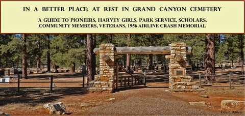 In a Better Place: At Rest in Grand Canyon Cemetery MAP [Map] Cindy Stafford - Wide World Maps & MORE!