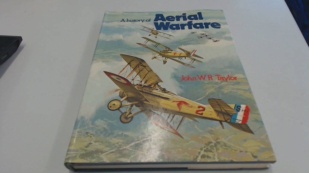 A history of aerial warfare Taylor, John William Ransom - Wide World Maps & MORE!