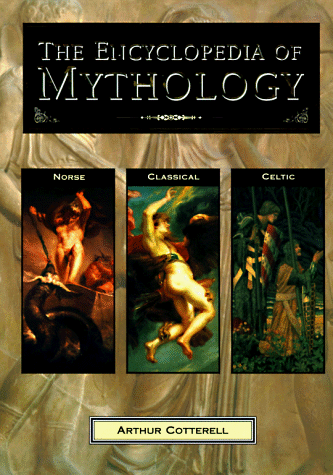 The Encyclopedia of Mythology: Classical Celtic Norse - Wide World Maps & MORE!