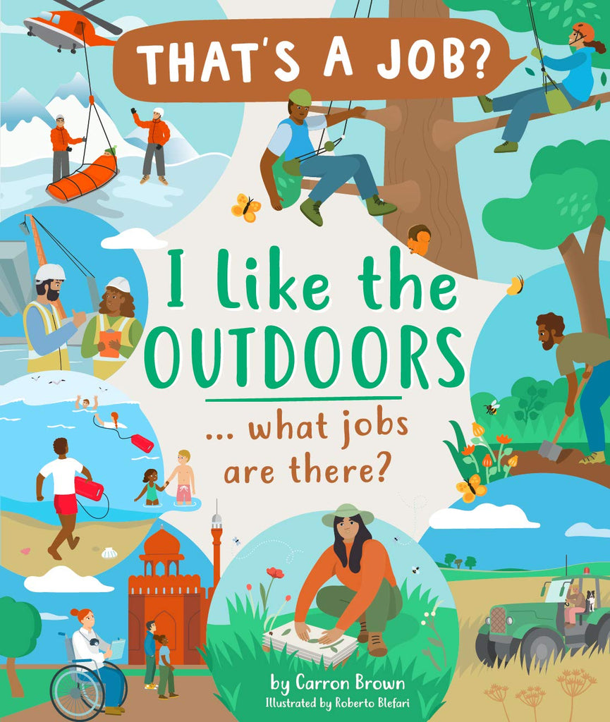 I Like the Outdoors... What Jobs are There? [Hardcover] Carron Brown - Wide World Maps & MORE!