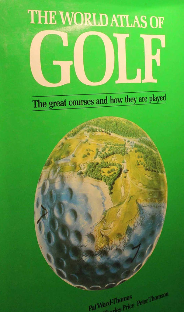 The New World Atlas of Golf Ward-Thomas, Pat - Wide World Maps & MORE!