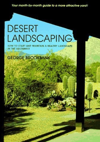 Desert Landscaping: How to Start and Maintain a Healthy Landscape in the Southwest - Wide World Maps & MORE! - Book - Wide World Maps & MORE! - Wide World Maps & MORE!