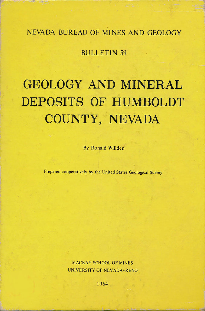 Geology and Mineral Deposits of Humboldt County, Nevada, (Nevada Bureau of Mines and Geology. Bulletin 59) Willden, Charles Ronald - Wide World Maps & MORE!