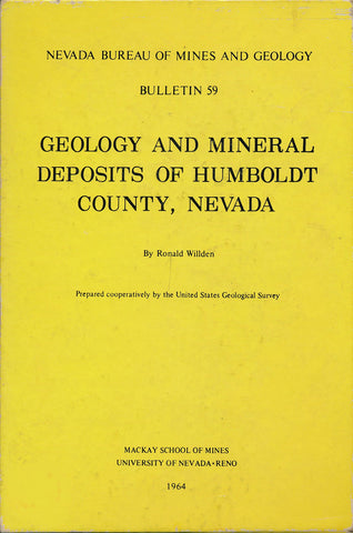 Geology and Mineral Deposits of Humboldt County, Nevada, (Nevada Bureau of Mines and Geology. Bulletin 59) Willden, Charles Ronald - Wide World Maps & MORE!