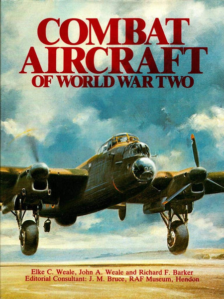 Combat Aircraft of World War Two [Hardcover] Weal, Elke C. and Weal, John A.; Color Plates; Barker, Richard F.; Line Drawings - Wide World Maps & MORE!