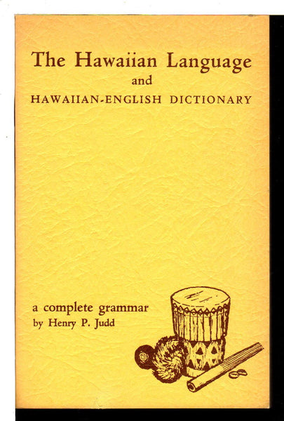 Hawaiian Language and Hawaiian English Dictionary a Complete Grammar [Paperback] Judd, H. - Wide World Maps & MORE!