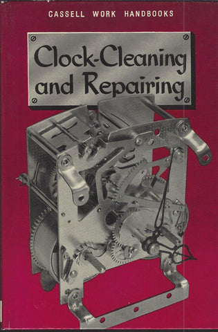Clock-cleaning and Repairing [Hardcover] by Bernard E. Jones [Hardcover] Bernard E. Jones - Wide World Maps & MORE!