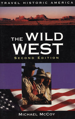 The Wild West, 2nd: Travel Historic America (Discover Historic America Series) - Wide World Maps & MORE! - Book - Brand: Globe Pequot - Wide World Maps & MORE!