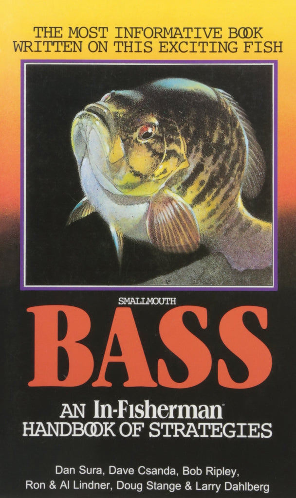 Smallmouth Bass: An In-Fisherman Handbook of Strategies Lindner, Al; Dahlberg, Larry and Sura, Dan - Wide World Maps & MORE!