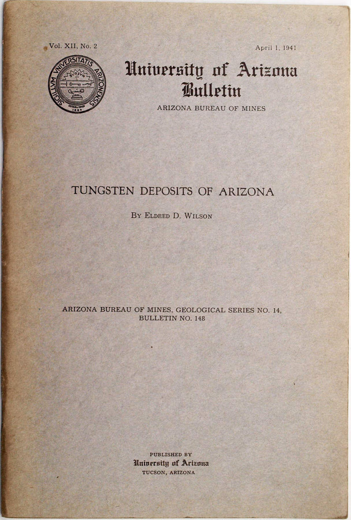 Tungsten deposits of Arizona, (Arizona. Bureau of mines. Bulletin) Wilson, Eldred Dewey - Wide World Maps & MORE!