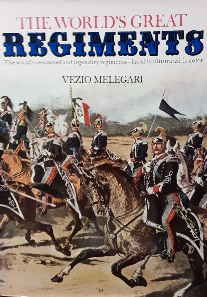 The World's Great Regiments - Wide World Maps & MORE! - Book - Wide World Maps & MORE! - Wide World Maps & MORE!