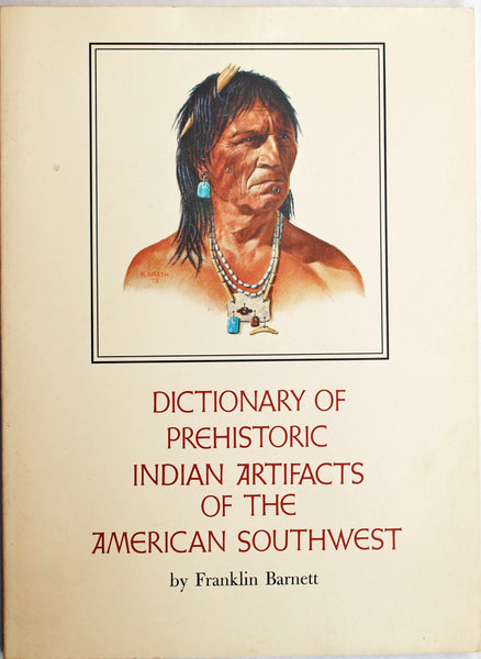 Dictionary of Prehistoric Indian Artifacts of the American Southwest Barnett, Franklin - Wide World Maps & MORE!