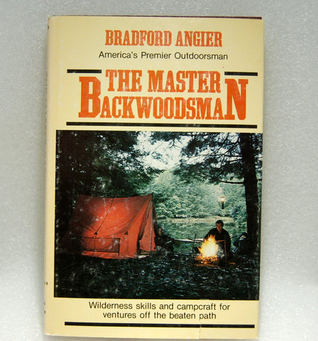 The master backwoodsman Bradford Angier - Wide World Maps & MORE!