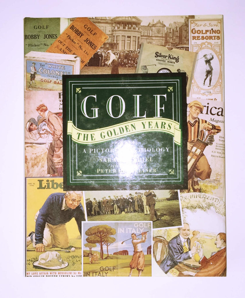 GOLF: THE GOLDEN YEARS: A PICTORIAL ANTHOLOGY - Wide World Maps & MORE! - Book - Wide World Maps & MORE! - Wide World Maps & MORE!