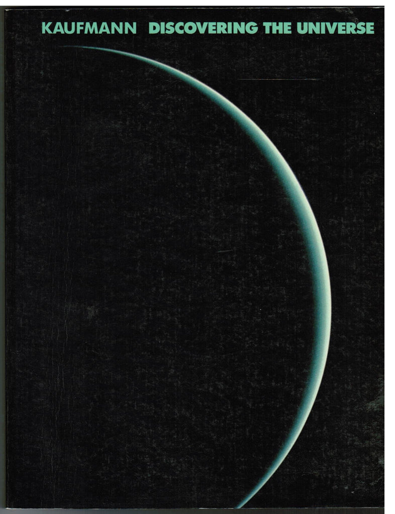 Discovering the universe Kaufmann, William J - Wide World Maps & MORE!