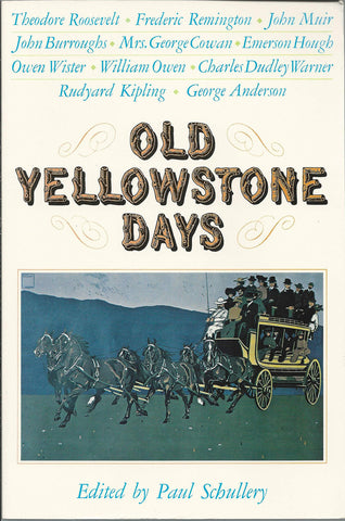Old Yellowstone Days Schullery, Paul and Burroughs, John - Wide World Maps & MORE!