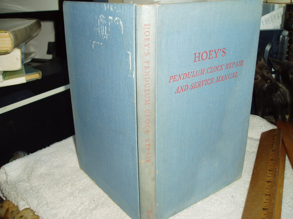 Hoey's Pendulum Clock Repair and Service Manual [Hardcover] Hoey, Robert J. - Wide World Maps & MORE!