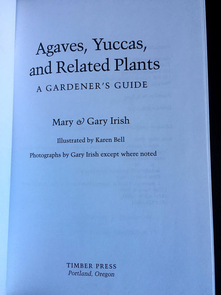 Agaves, Yuccas, and Related Plants: A Gardener's Guide Gary Irish and Mary F. Irish - Wide World Maps & MORE!
