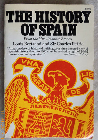 The History of Spain from the Musulmans to Franco [Paperback] Bertrand, Louis and Sir Charles Petrie - Wide World Maps & MORE!