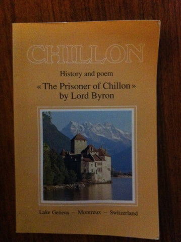 Chillon: History and Poem - Wide World Maps & MORE! - Book - Wide World Maps & MORE! - Wide World Maps & MORE!
