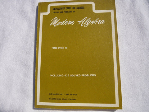 Schaum's Outline of Theory and Problems of Modern Algebra [Hardcover] Ayres, Frank Jr. - Wide World Maps & MORE!