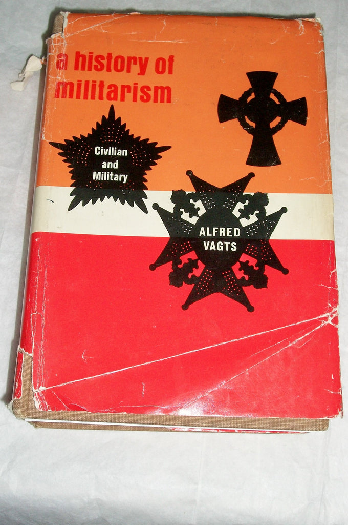 A history of militarism: [civilian and military (Greenwich editions) Vagts, Alfred - Wide World Maps & MORE!