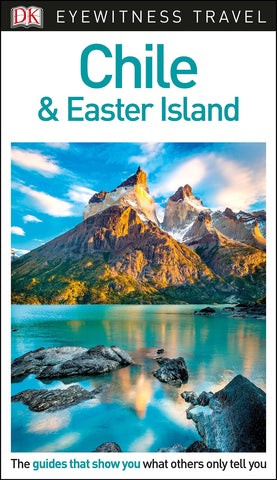 DK Eyewitness Chile and Easter Island (Travel Guide) DK Eyewitness - Wide World Maps & MORE!