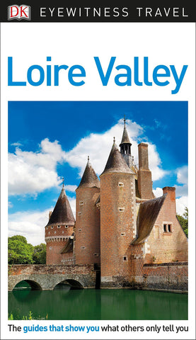 DK Eyewitness Loire Valley (Travel Guide) [Paperback] DK Eyewitness - Wide World Maps & MORE!