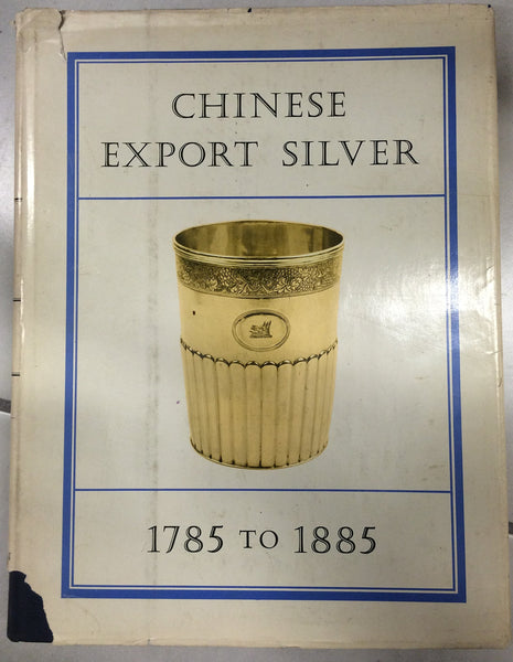 Chinese export silver, 1785 to 1885 Forbes, H. A. Crosby - Wide World Maps & MORE!
