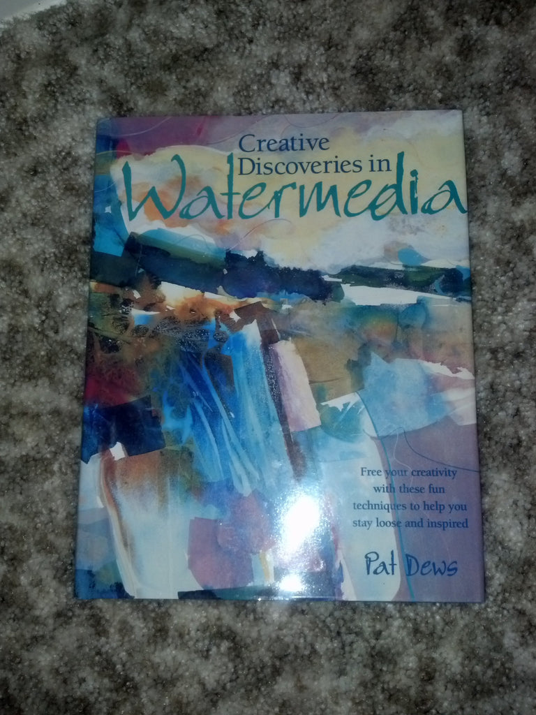 Creative Discoveries in Watermedia Dews, Pat - Wide World Maps & MORE!