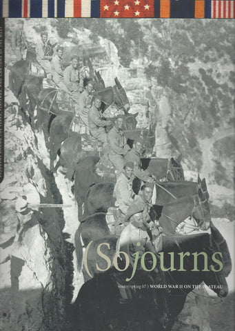 World War II on the Plateau SOJOURNS Winter/Spring 07 (Sojourns among the Peaks, Plateaus and Canyons of the West) - Wide World Maps & MORE! - Book - Wide World Maps & MORE! - Wide World Maps & MORE!