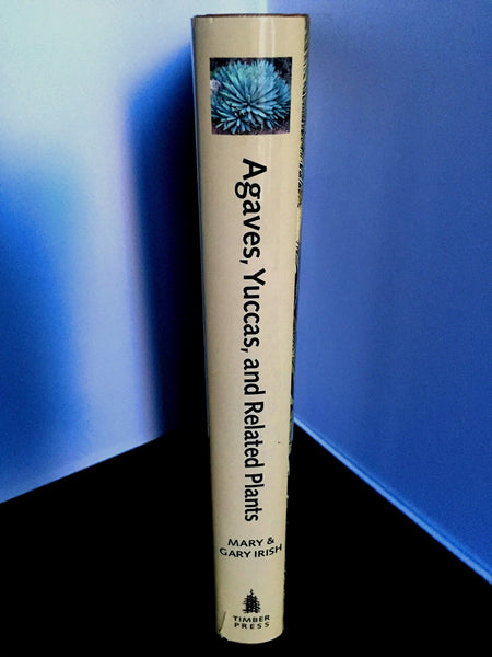 Agaves, Yuccas, and Related Plants: A Gardener's Guide Gary Irish and Mary F. Irish - Wide World Maps & MORE!