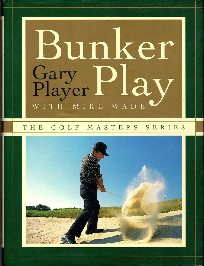 Bunker Play (The Golf Masters Series) Player, Gary - Wide World Maps & MORE!