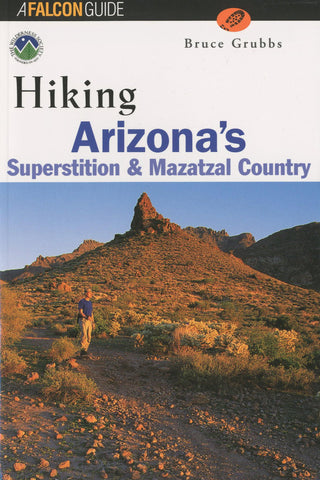 Hiking Arizona's Superstition and Mazatzal Country (Regional Hiking Series) - Wide World Maps & MORE! - Book - FalconGuides - Wide World Maps & MORE!