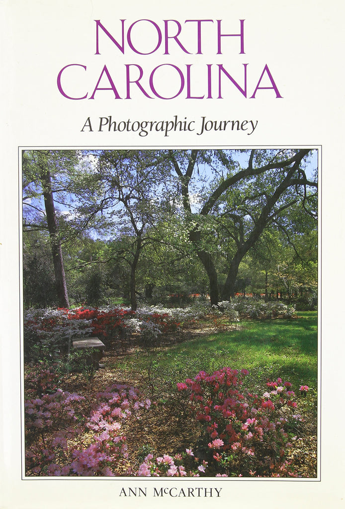 North Carolina: A Photographic Journey McCarthy, Ann - Wide World Maps & MORE!